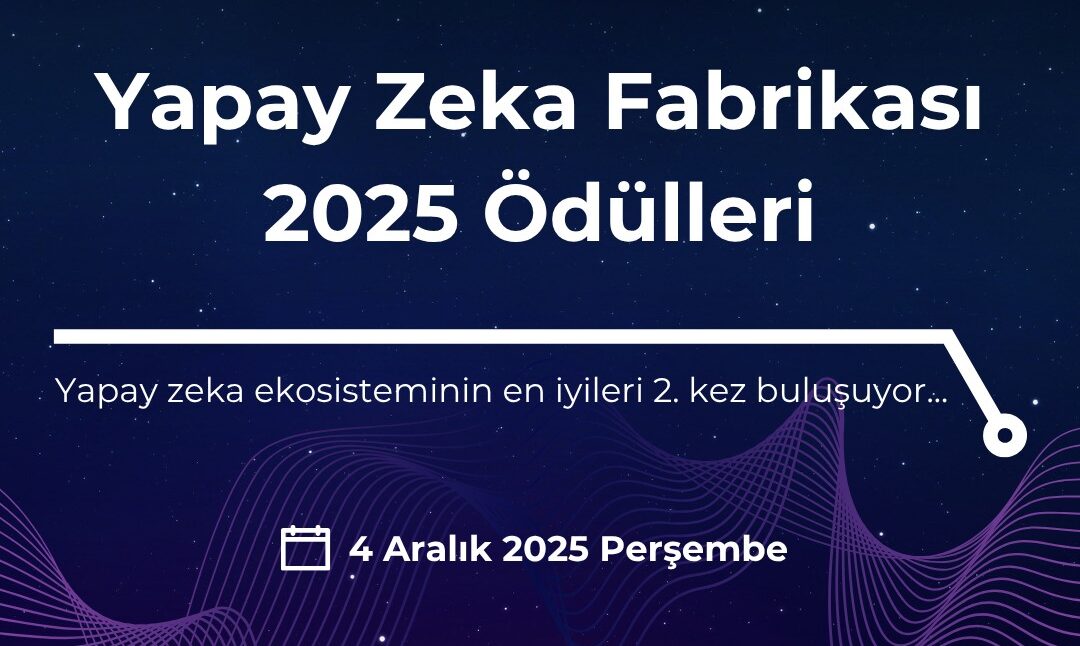 Yapay Zekâ Fabrikası Ödüllerine başvurular başladı
