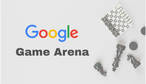 Google’dan yeni yapay zekâ değerlendirme platformu: Game Arena